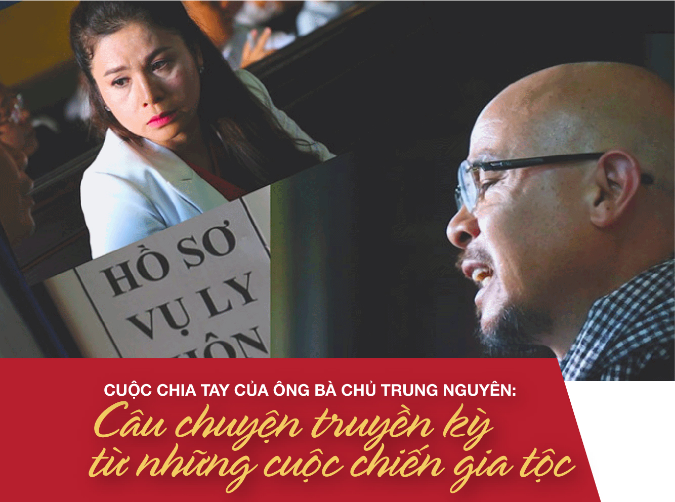 CUỘC CHIA TAY CỦA ÔNG BÀ CHỦ TRUNG NGUYÊN: CÂU CHUYỆN TRUYỀN KỲ TỪ NHỮNG CUỘC CHIẾN GIA TỘC