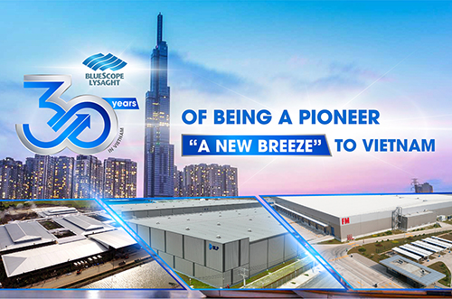 NS BLUESCOPE LYSAGHT – 30 YEARS OF BEING A PIONEER IN BRINGING “A NEW BREEZE” TO VIETNAM