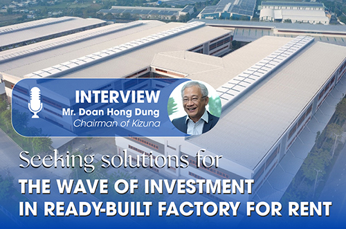 SEEKING SOLUTIONS FOR THE WAVE OF INVESTMENT IN READY-BUILT FACTORY FOR RENT