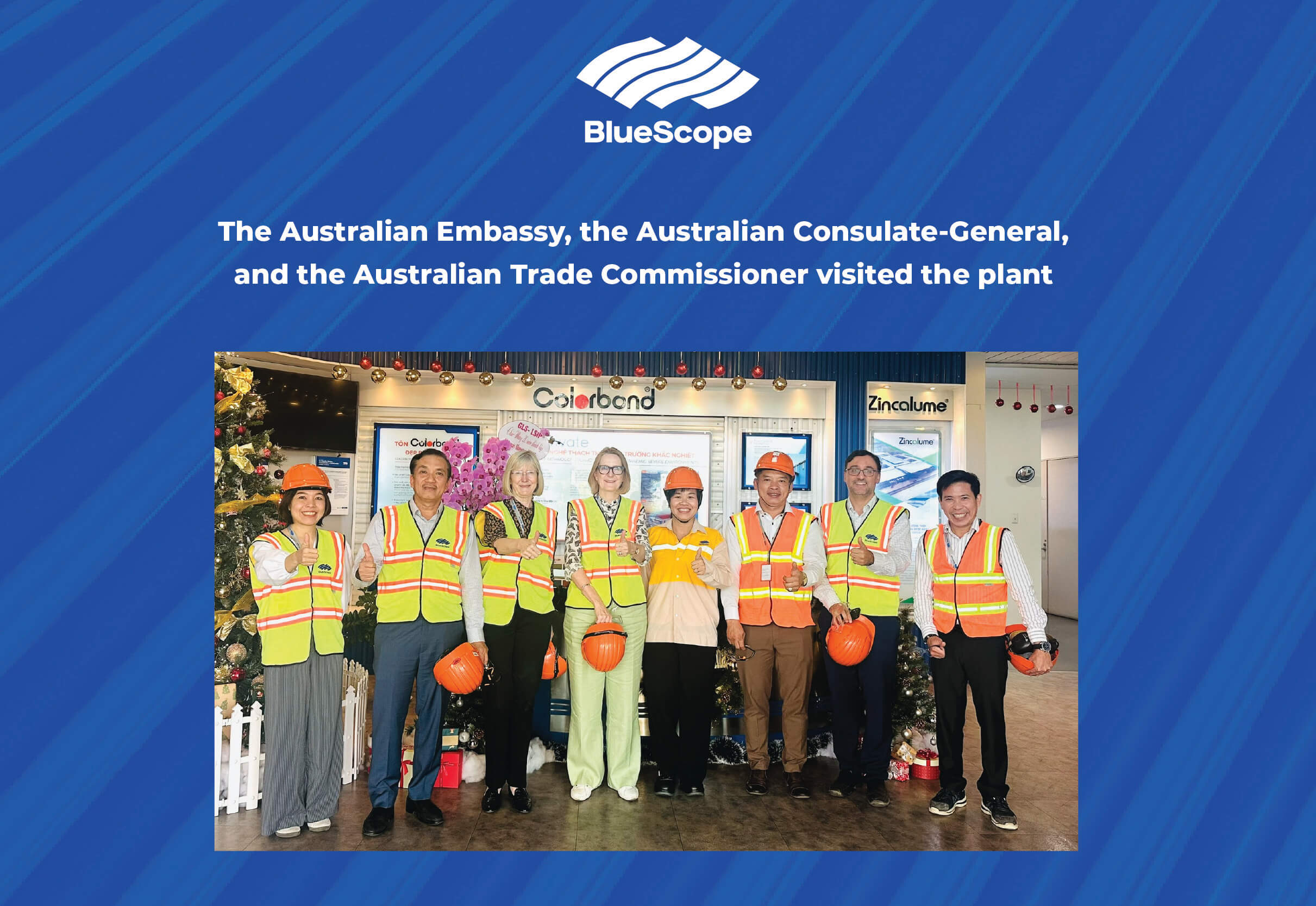 NS BlueScope Vietnam was honored to welcome the delegation from the Australian Embassy, the Australian Consulate-General, and the Australian Trade Commissioner
